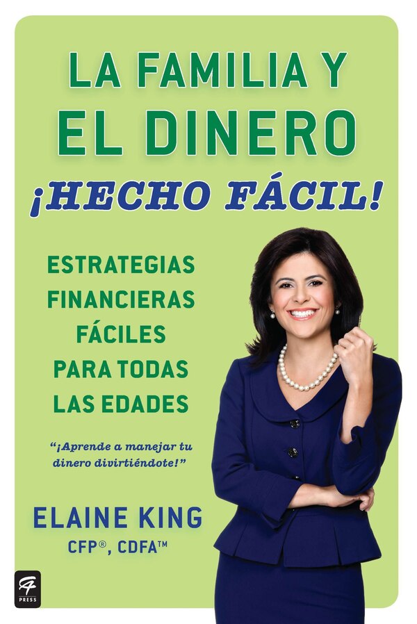 La Familia Y El Dinero ¡hecho Fácil (family And Money Made Easy ) by Elaine King, Paperback | Indigo Chapters