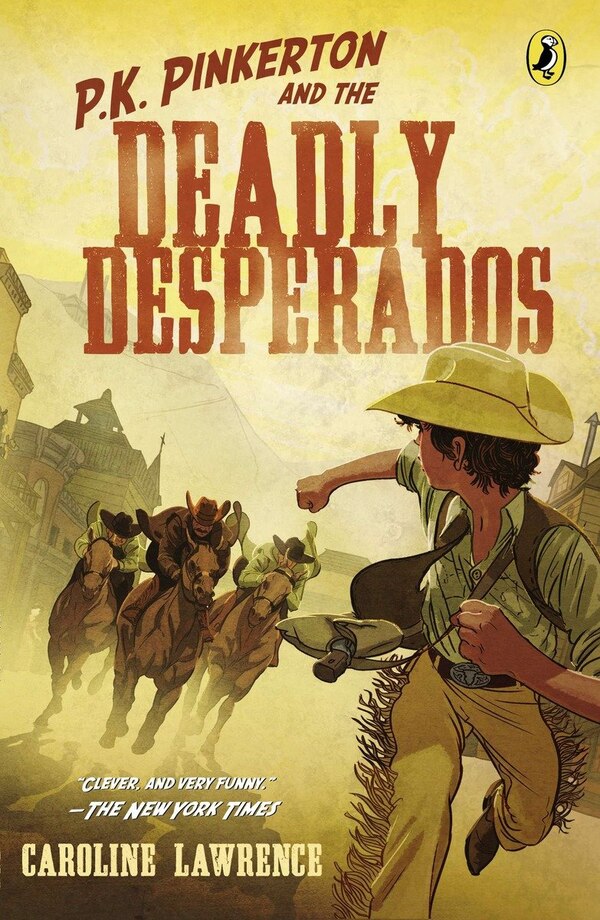 P.k. Pinkerton And The Case Of The Deadly Desperados by Caroline Lawrence, Paperback | Indigo Chapters