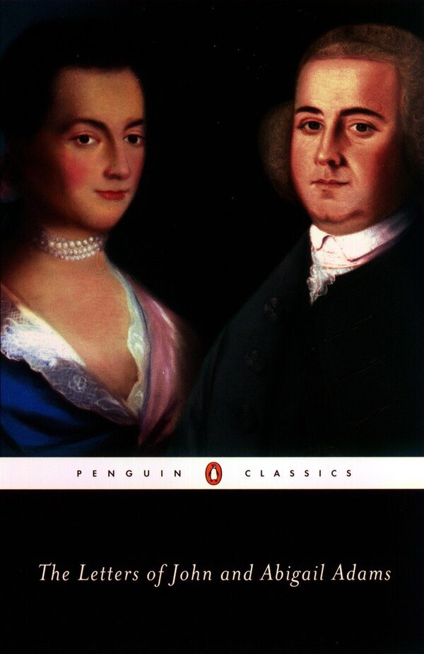 The Letters Of John And Abigail Adams by John Adams Paperback | Indigo Chapters