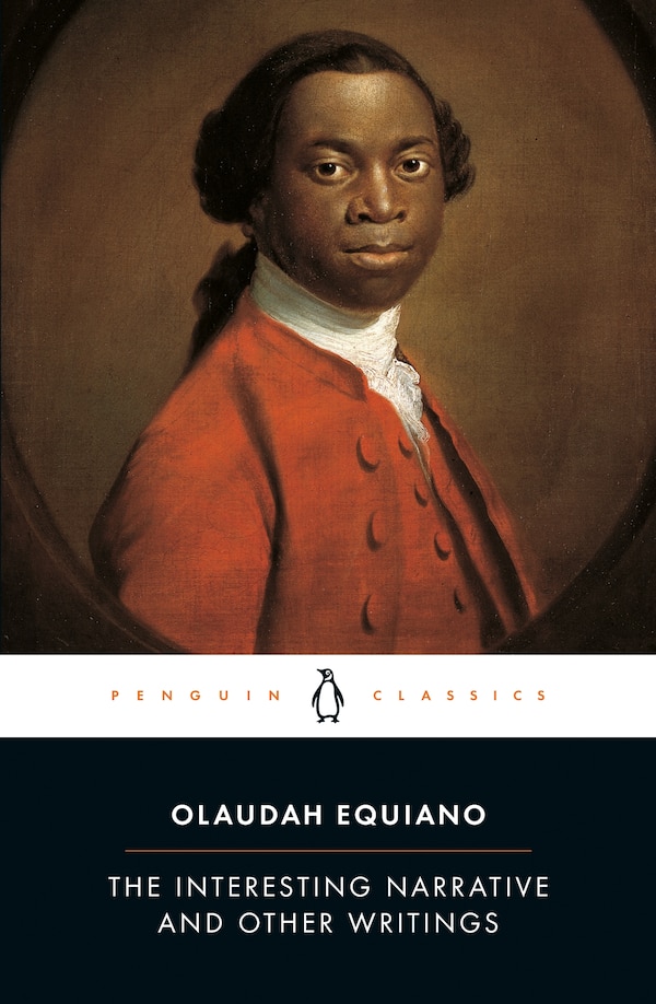 The Interesting Narrative And Other Writings by Olaudah Equiano, Paperback | Indigo Chapters