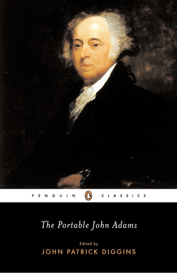 The Portable John Adams, Paperback | Indigo Chapters