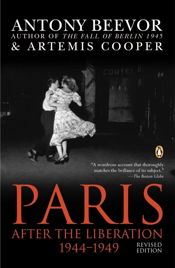 Paris After The Liberation 1944-1949 by ANTONY BEEVOR, Paperback | Indigo Chapters