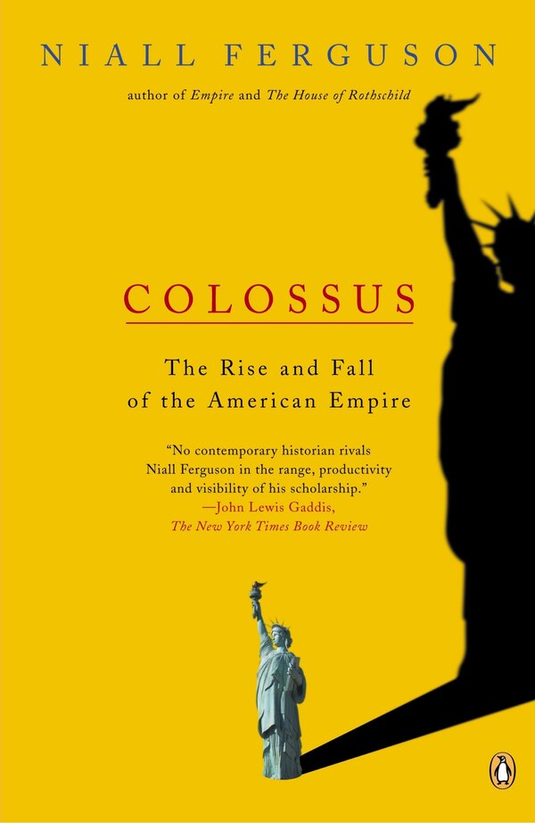 Colossus by Niall Ferguson, Paperback | Indigo Chapters