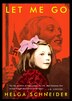 Let Me Go by Helga Schneider, Paperback | Indigo Chapters