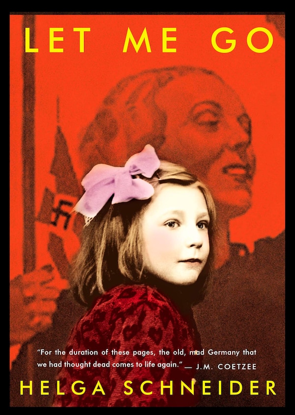 Let Me Go by Helga Schneider, Paperback | Indigo Chapters