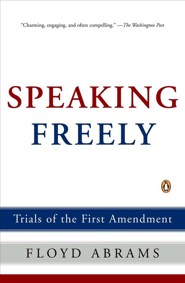 Speaking Freely by Floyd Abrams, Paperback | Indigo Chapters