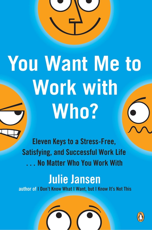 You Want Me to Work with Who? by Julie Jansen, Paperback | Indigo Chapters