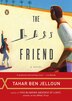 The Last Friend by Tahar Ben Jelloun, Paperback | Indigo Chapters