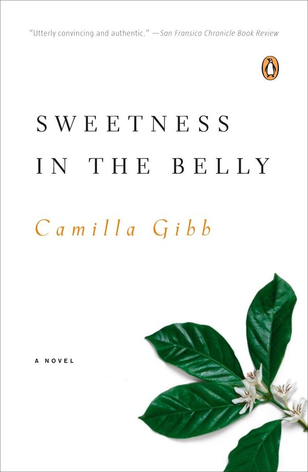 Sweetness in the Belly by Camilla Gibb, Paperback | Indigo Chapters