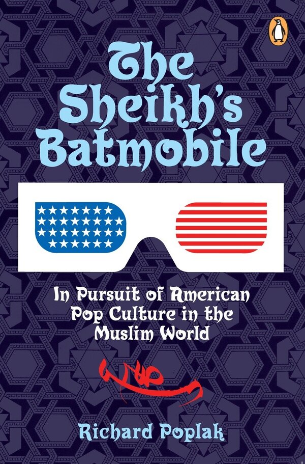 Sheikhs Batmobile by Richard Poplak, Paperback | Indigo Chapters