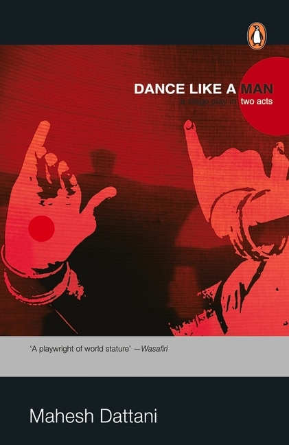 Dance Like a Man by Mahesh Dattani, Paperback | Indigo Chapters