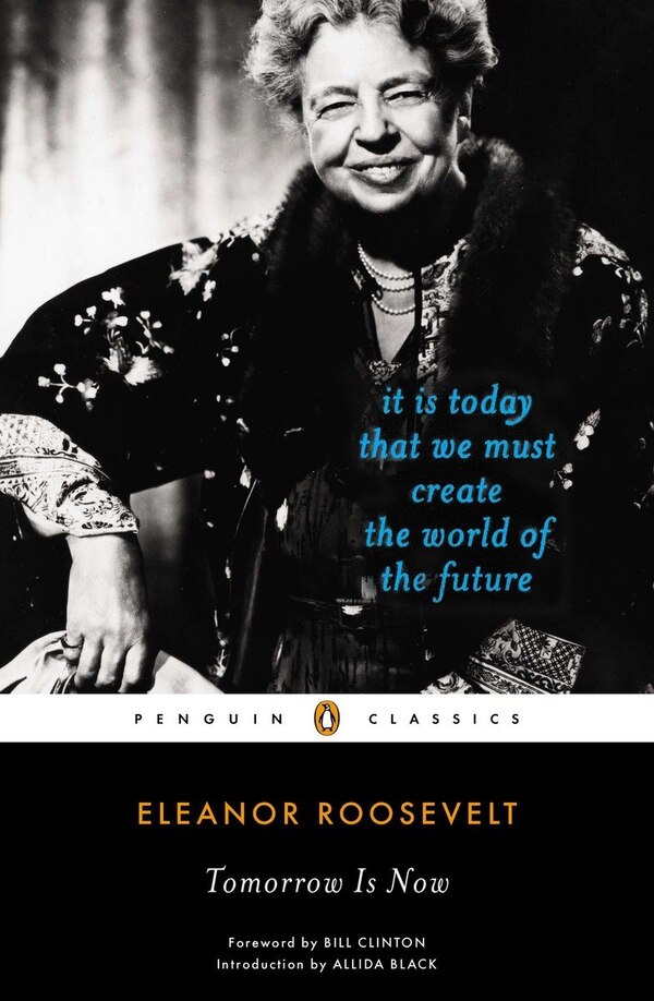 Tomorrow Is Now by Eleanor Roosevelt, Paperback | Indigo Chapters