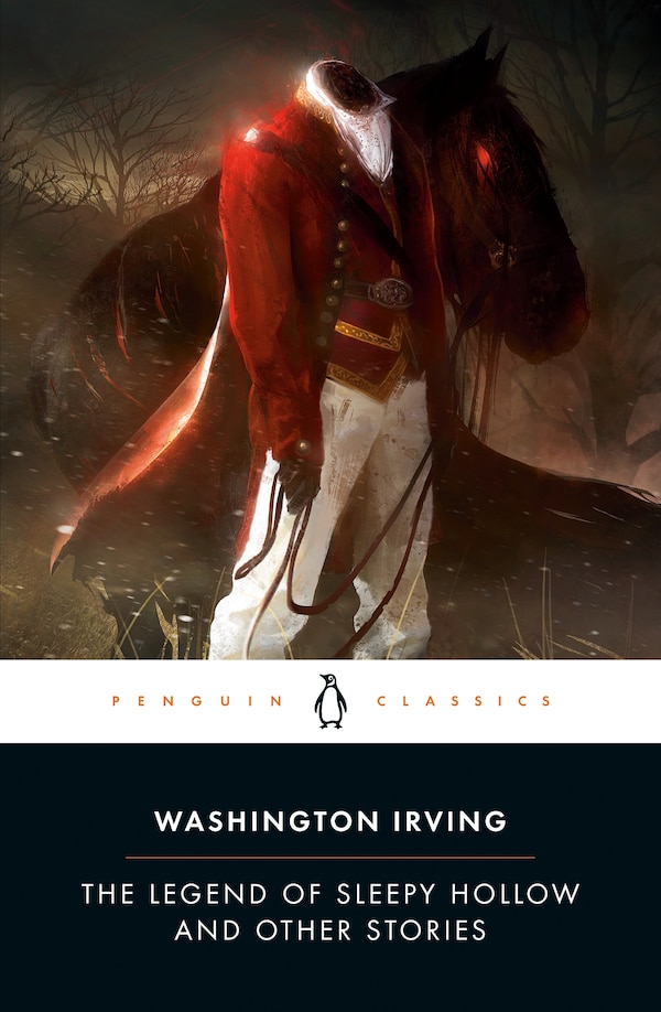 The Legend Of Sleepy Hollow And Other Stories by Washington Irving, Paperback | Indigo Chapters