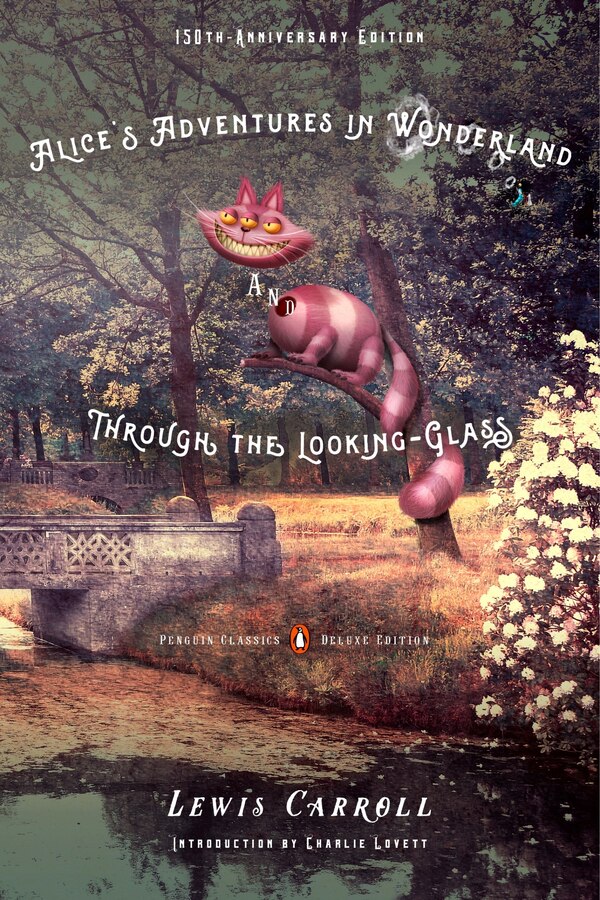 Alice's Adventures In Wonderland And Through The Looking-glass by Lewis Carroll, Paperback | Indigo Chapters