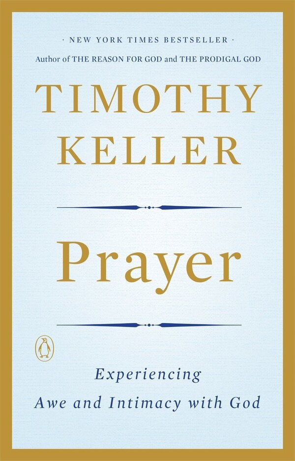 Prayer by Timothy Keller, Paperback | Indigo Chapters