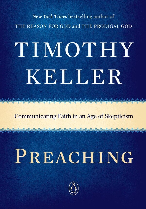 Preaching by Timothy Keller, Paperback | Indigo Chapters