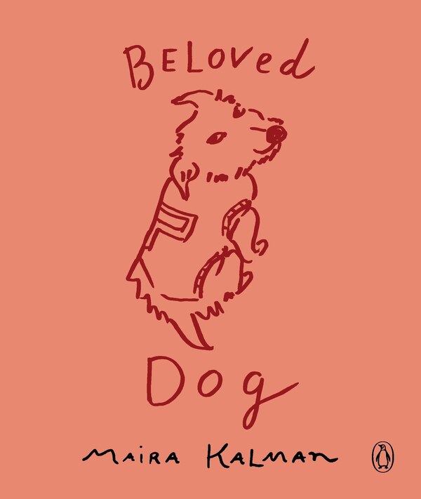 Beloved Dog by Maira Kalman, Paperback | Indigo Chapters