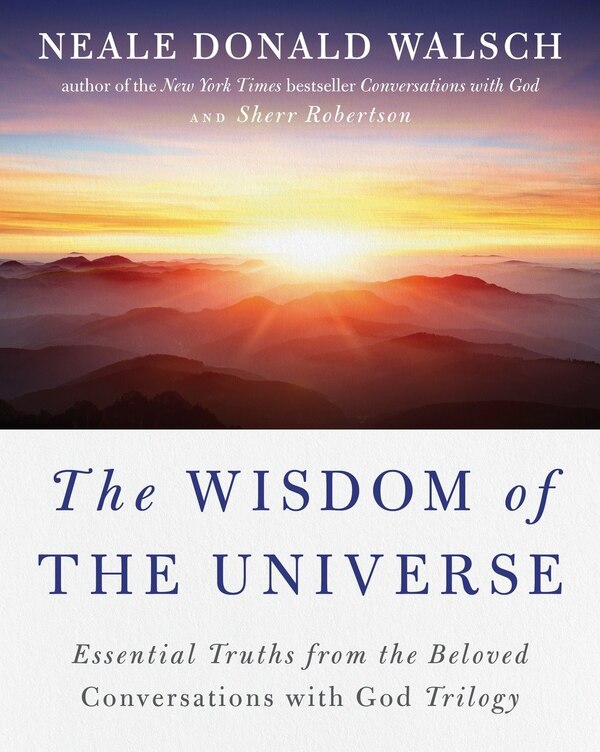 The Wisdom Of The Universe by Neale Donald Walsch, Paperback | Indigo Chapters