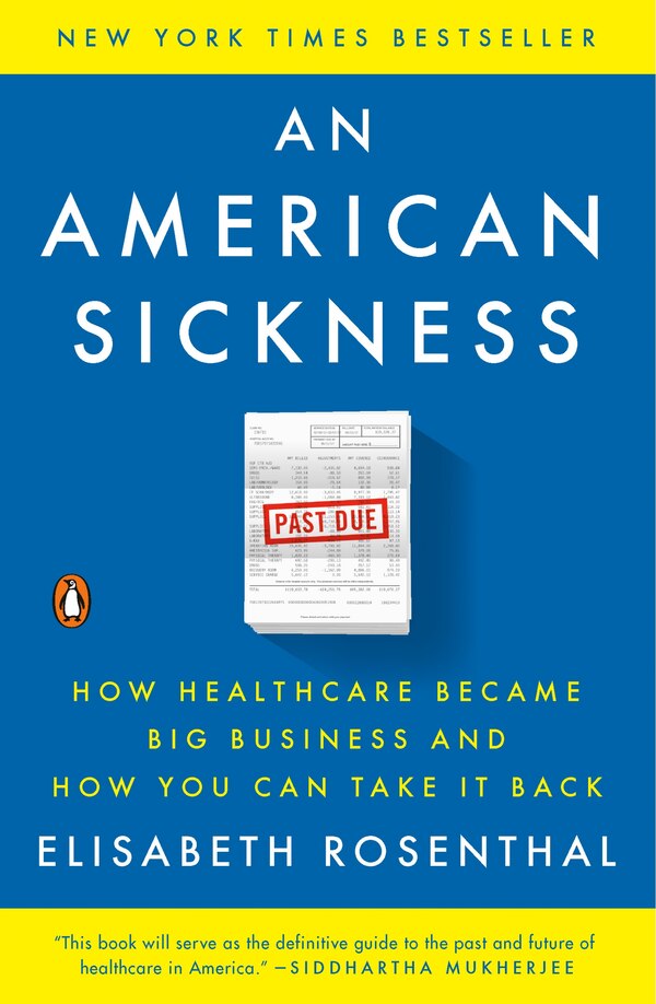 An American Sickness by Elisabeth Rosenthal, Paperback | Indigo Chapters