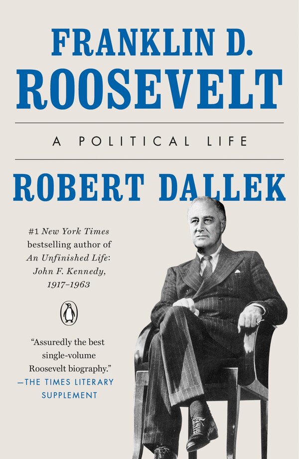 Franklin D. Roosevelt by Robert Dallek, Paperback | Indigo Chapters