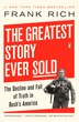 The Greatest Story Ever Sold by Frank Rich, Paperback | Indigo Chapters