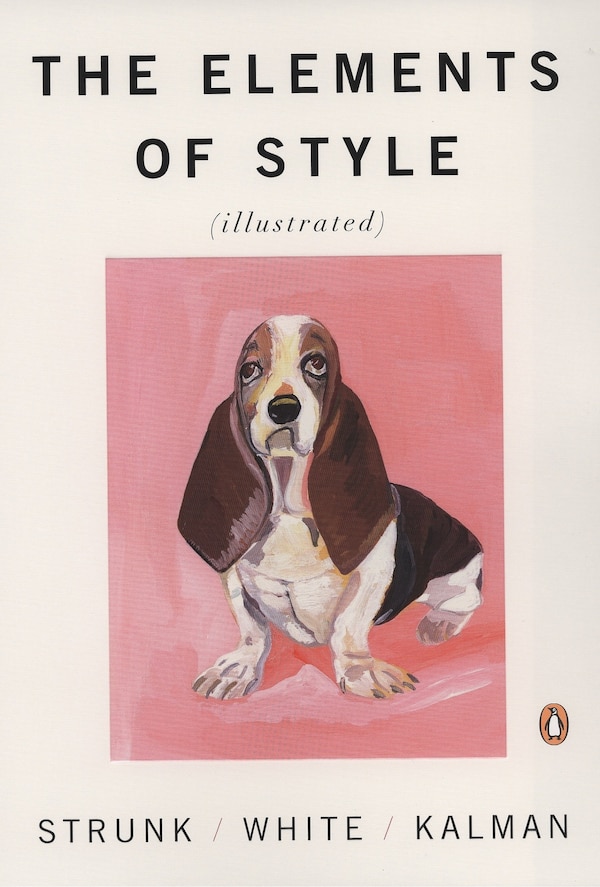 The Elements Of Style Illustrated by William Strunk, Paperback | Indigo Chapters