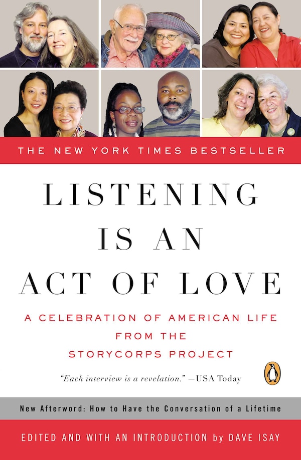 Listening Is An Act Of Love by Dave Isay, Paperback | Indigo Chapters