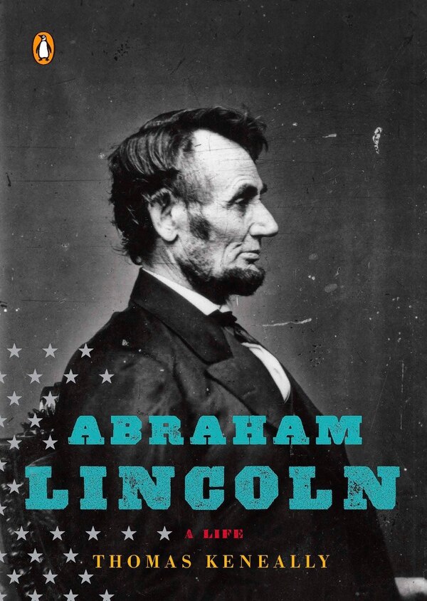 Abraham Lincoln by Thomas Keneally, Paperback | Indigo Chapters