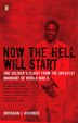 Now The Hell Will Start by Brendan I. Koerner, Paperback | Indigo Chapters