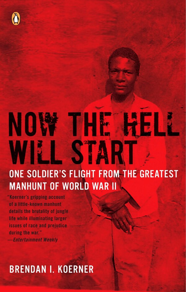 Now The Hell Will Start by Brendan I. Koerner, Paperback | Indigo Chapters