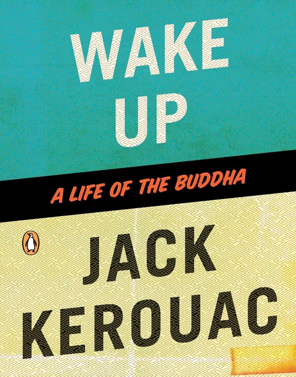 Wake Up by JACK KEROUAC, Paperback | Indigo Chapters