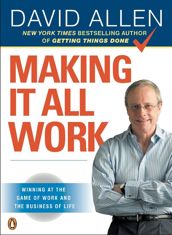 Making It All Work by David Allen, Paperback | Indigo Chapters