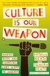 Culture Is Our Weapon by Patrick Neate, Paperback | Indigo Chapters
