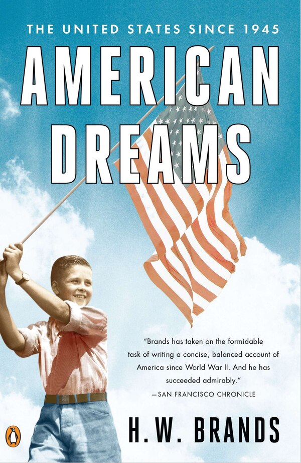 American Dreams by H. W. Brands, Paperback | Indigo Chapters