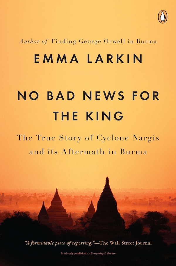 No Bad News For The King by Emma Larkin, Paperback | Indigo Chapters