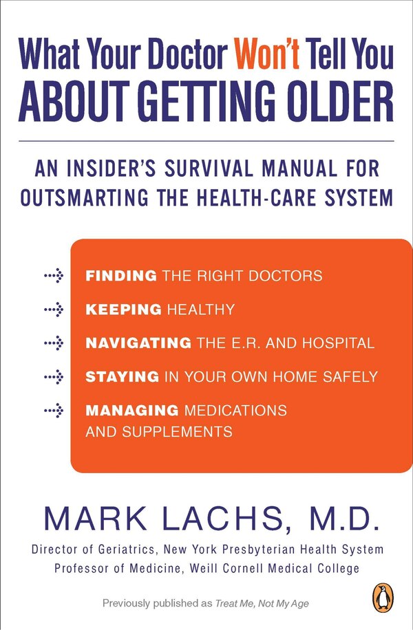 What Your Doctor Won't Tell You About Getting Older by Mark Lachs, Paperback | Indigo Chapters