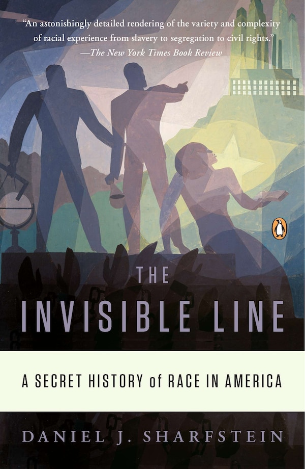 The Invisible Line by Daniel J. Sharfstein, Paperback | Indigo Chapters