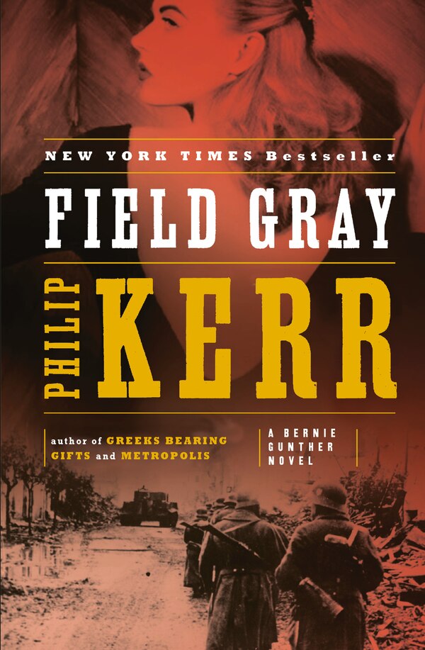 Field Gray by Philip Kerr, Paperback | Indigo Chapters