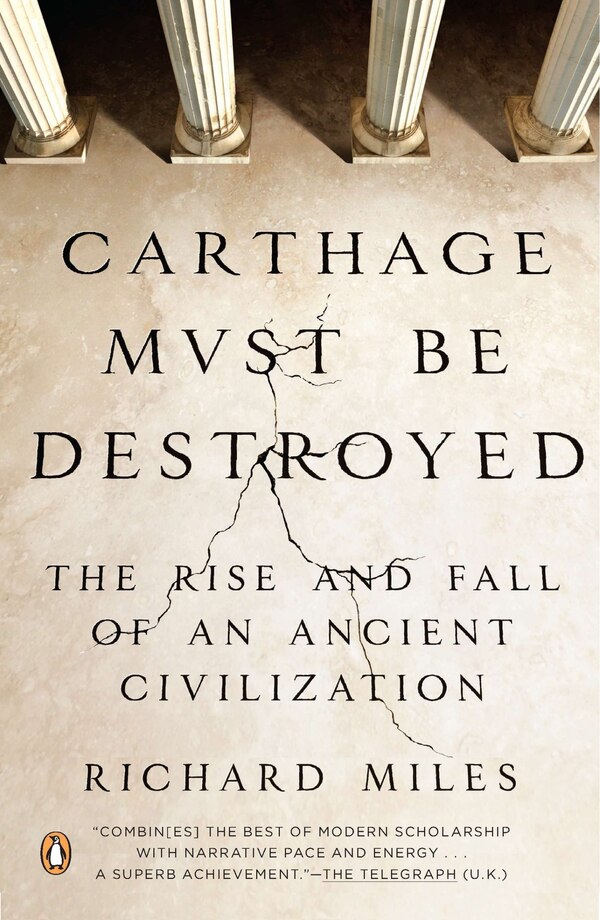 Carthage Must Be Destroyed by Richard Miles, Paperback | Indigo Chapters
