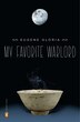 My Favorite Warlord by Eugene Gloria, Paperback | Indigo Chapters