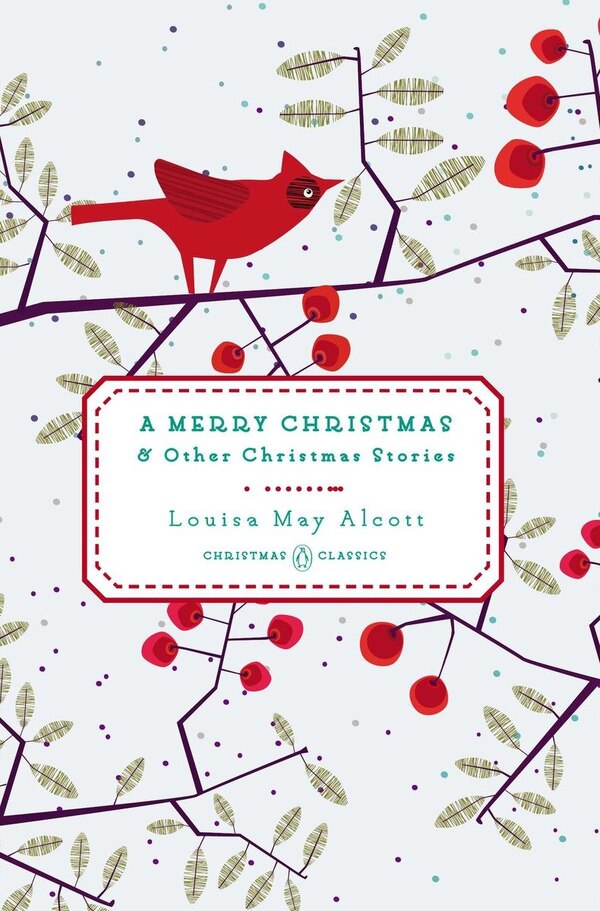 A Merry Christmas by Louisa May Alcott, Hardcover | Indigo Chapters