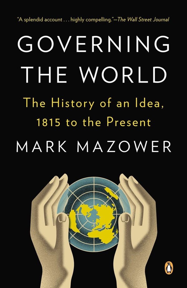 Governing The World by Mark Mazower, Paperback | Indigo Chapters