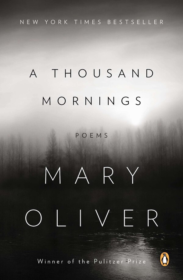 A Thousand Mornings by Mary Oliver, Paperback | Indigo Chapters