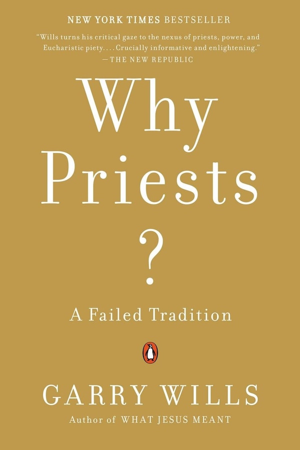 Why Priests? by Garry Wills, Paperback | Indigo Chapters