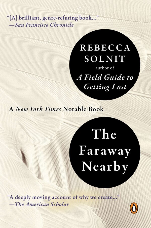 The Faraway Nearby by Rebecca Solnit, Paperback | Indigo Chapters