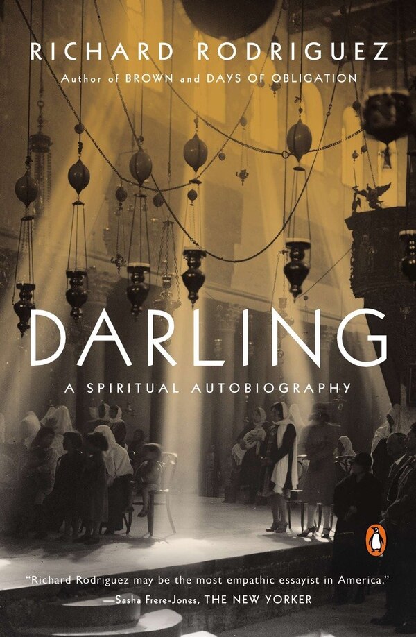 Darling by Richard Rodriguez, Paperback | Indigo Chapters