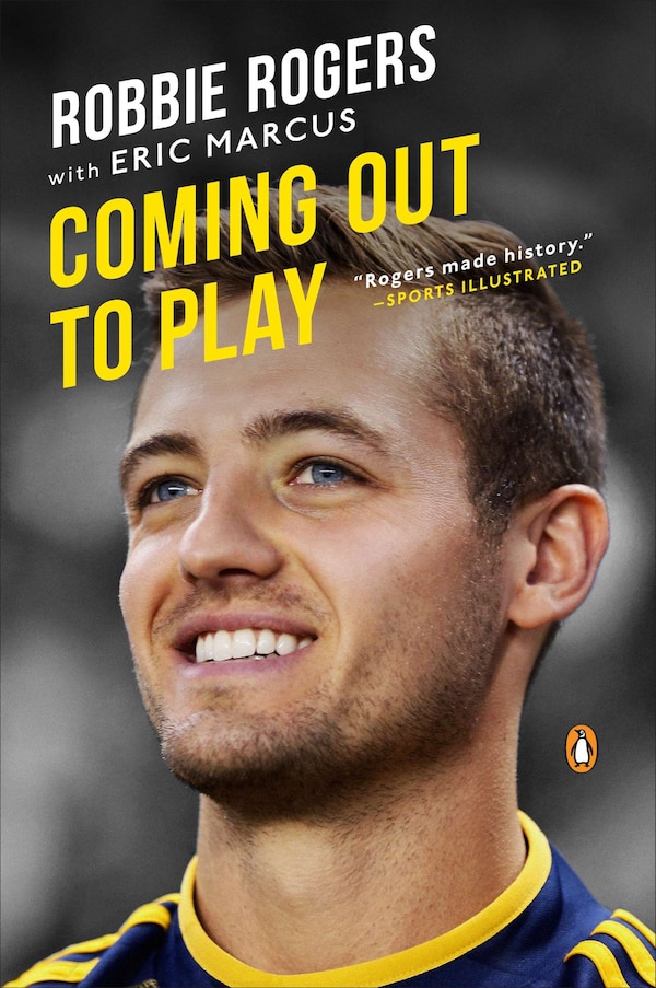 Coming Out To Play by Robbie Rogers, Paperback | Indigo Chapters