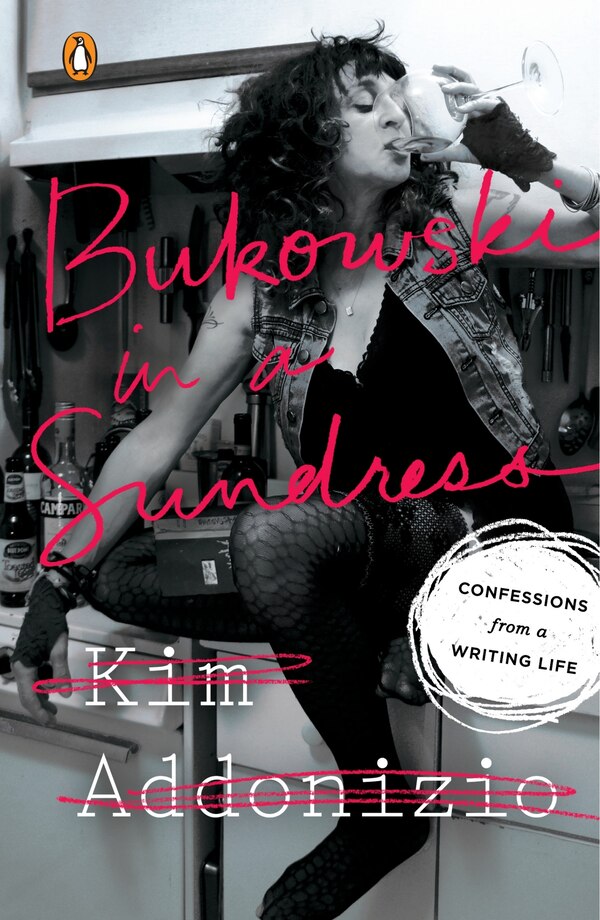 Bukowski In A Sundress by Kim Addonizio, Paperback | Indigo Chapters