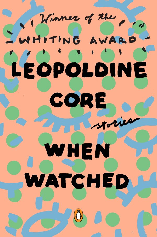 When Watched by Leopoldine Core, Paperback | Indigo Chapters