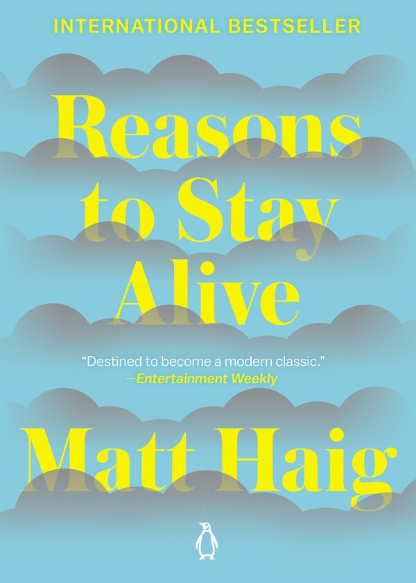 Reasons to Stay Alive by Matt Haig, Paperback | Indigo Chapters